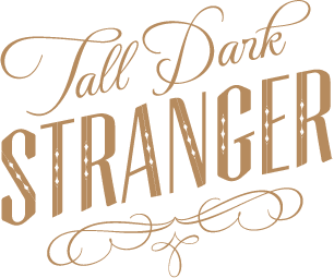 Tall Dark Stranger